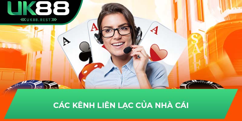 Câu Hỏi Thường Gặp Về Liên Hệ UK88 Mà Bạn Chưa Biết 1 Các kênh liên lạc của nhà cái