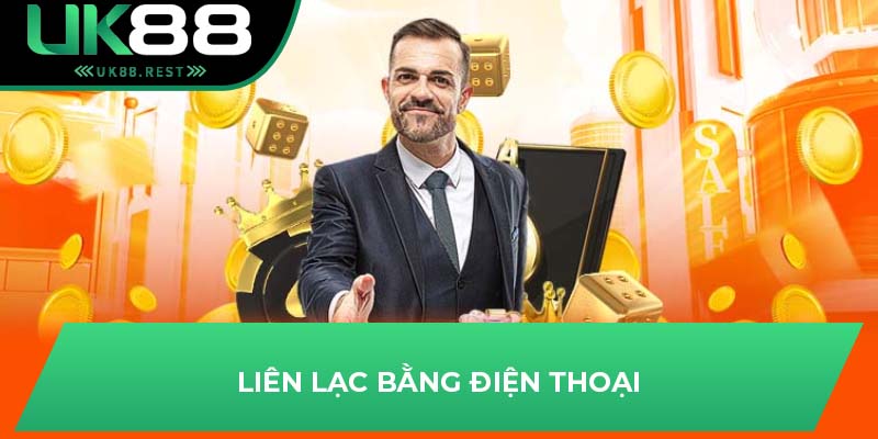 Câu Hỏi Thường Gặp Về Liên Hệ UK88 Mà Bạn Chưa Biết 2 Liên lạc bằng điện thoại