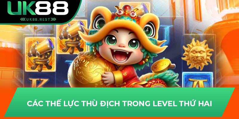 Các Level Thú Vị Của Game Nữ Hoàng Ai Cập Tại UK88 3 Các thế lực thù địch trong level thứ hai